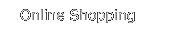 Shopping / オンラインショッピング
